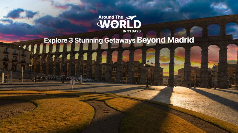 Explore Three Stunning Getaways Beyond Madrid