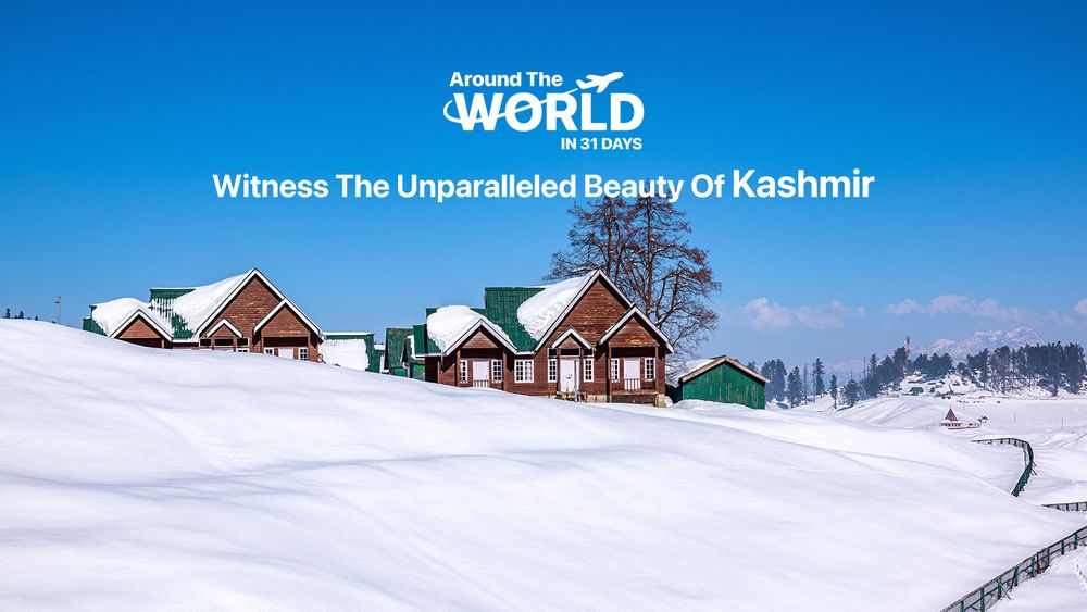 Around the World In 31 Days, Travel, Zee Zest, Kashmir