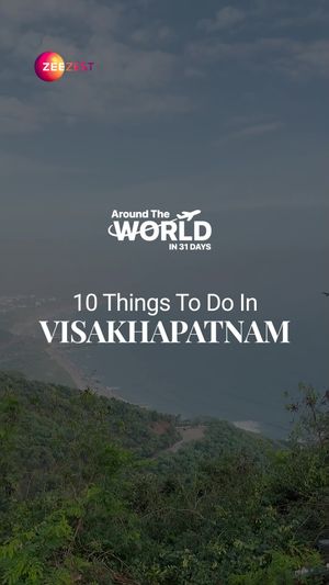 Around the World In 31 Days, Travel, Zee Zest, Visakhapatnam