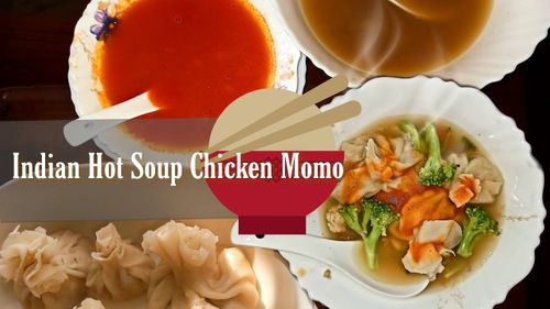 Indian Hot Soup Chicken Momo