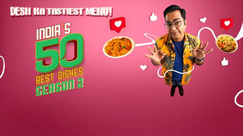 India's 50 Best Dishes - Season 2